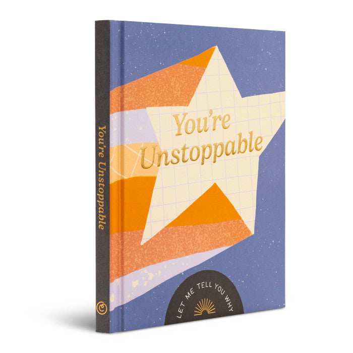 You're Unstoppable: Let Me Tell You Why - Book