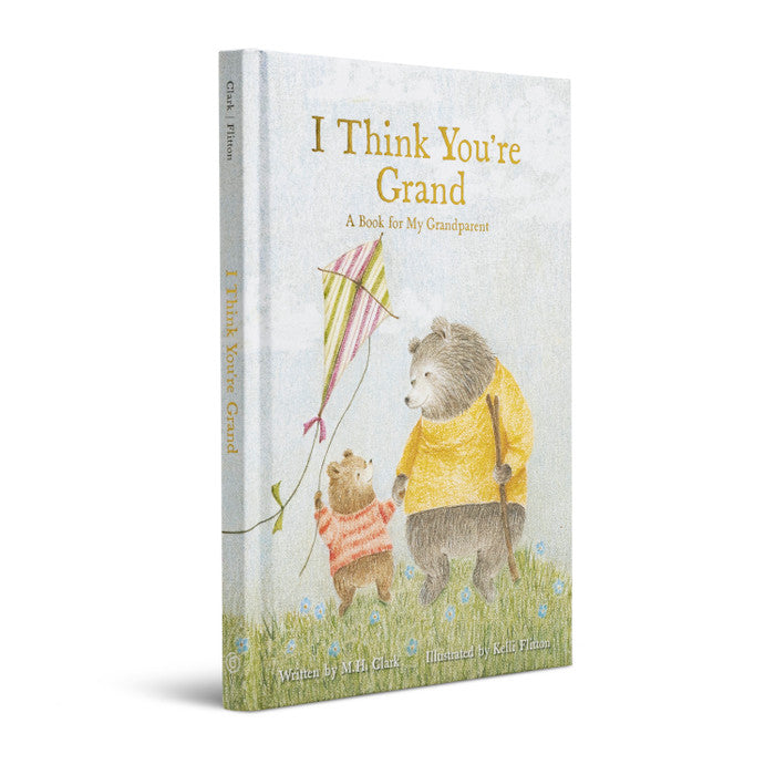 I Think You’re Grand, A Book For My Grandparents
