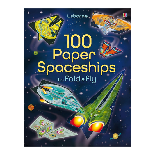 100 Paper Spaceships To Fold And Fly