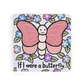Jellycat - If I Were A Butterfly Board Book