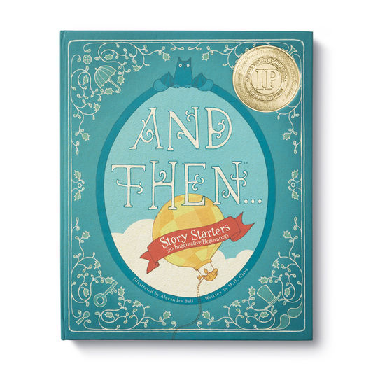 And Then … Volume 1. Story Starters: 20 Imaginative Beginnings
