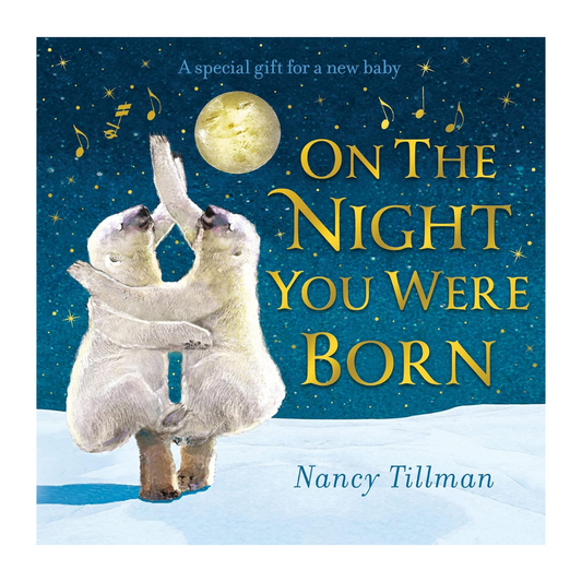 On The Night You Were Born Board Book