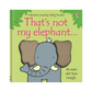 That's Not My Elephant - Book