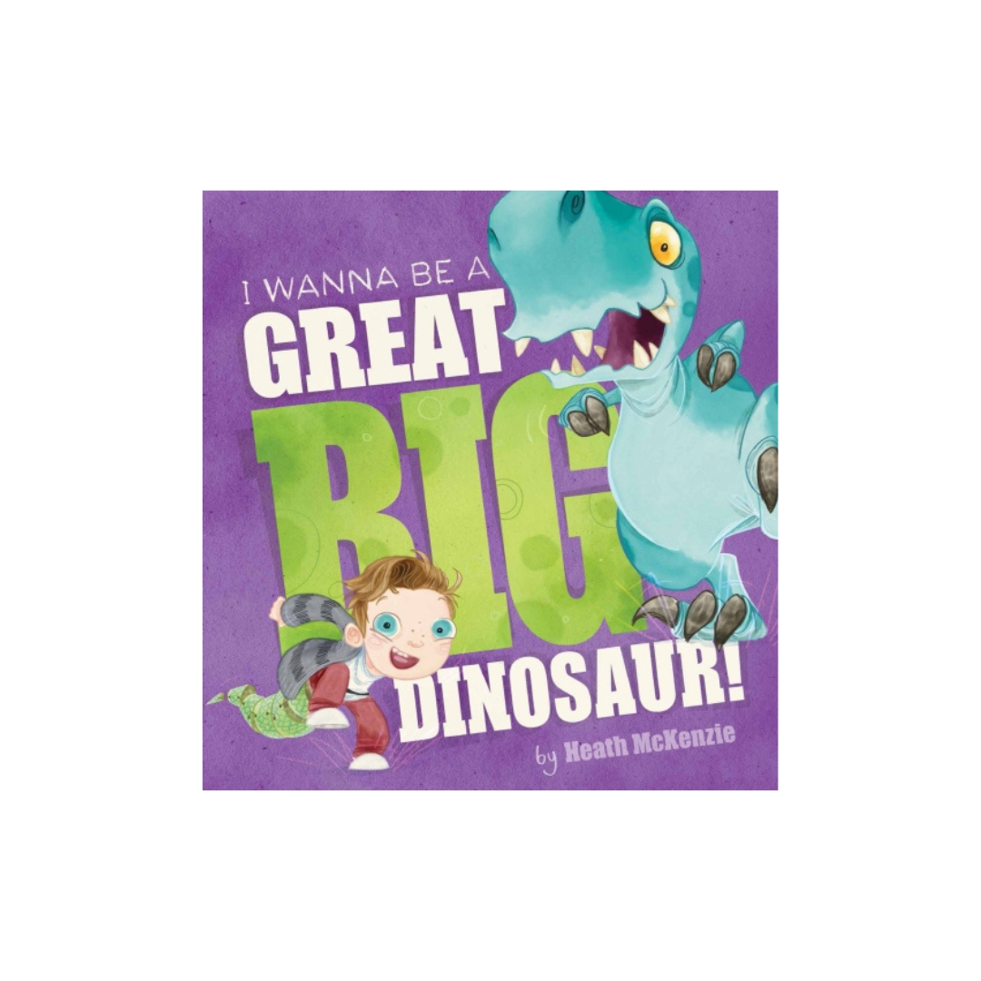 I Wanna Be A Great Big Dinosaur Book