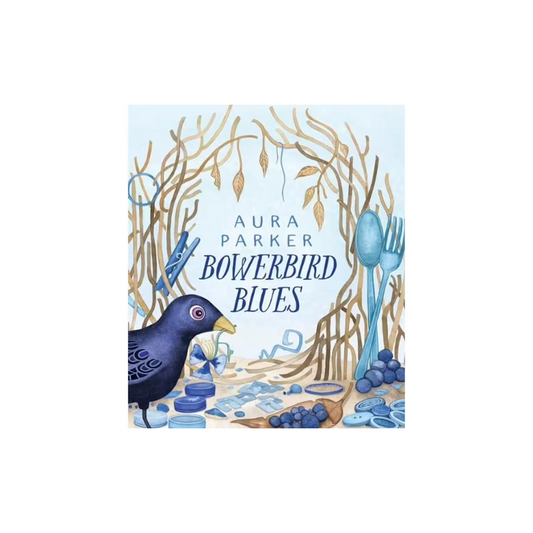 Bowerbird Blues (New Edition) Book