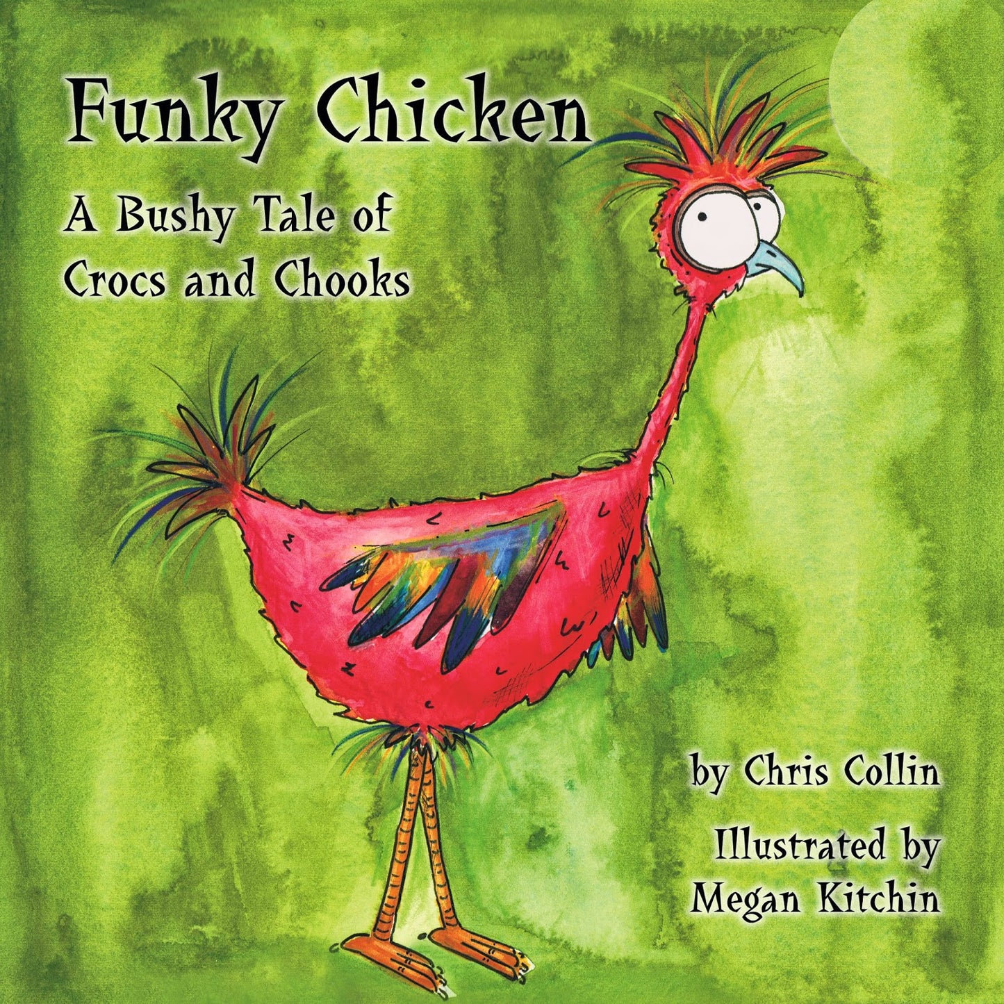 Funky Chicken a Bushy Tale of Crocs and Chooks Book