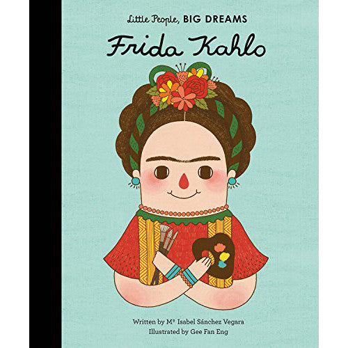 Little People Big Dreams Frida Kahlo