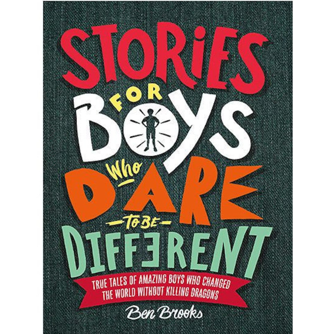 Stories for Boys Who Dare To Be Different