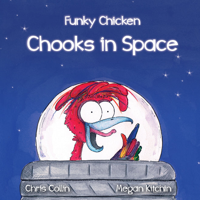 Funky Chicken Chooks in Space Book